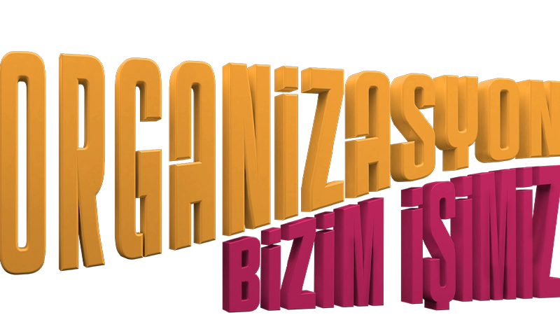 Organizasyon Bizim İşimiz S01 B09